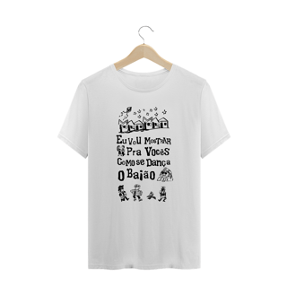 Nome do produto Plus Size - Eu vou mostrar pra vocês como se dança o baião (linha quality)