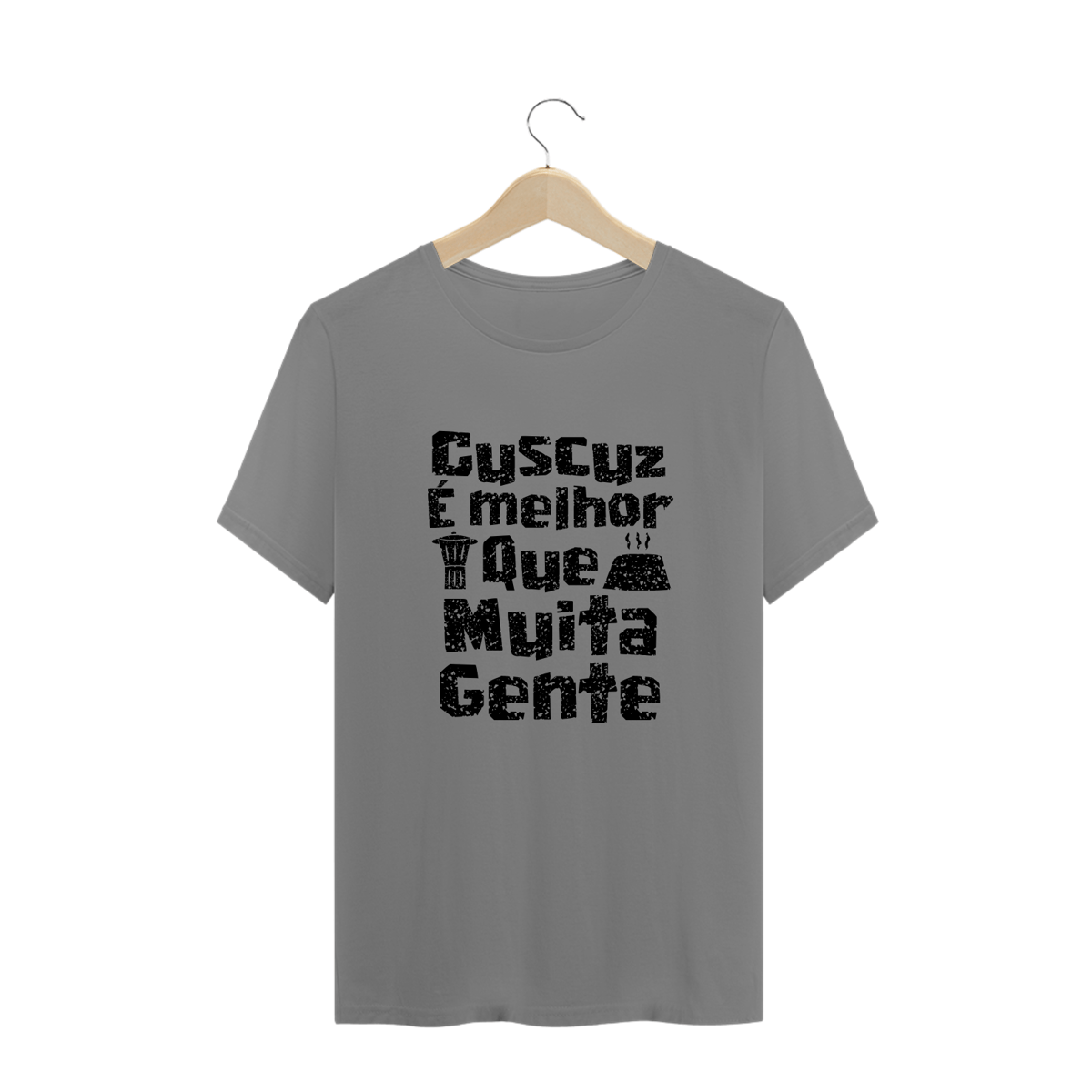 Nome do produto: Plus Size - Cuscuz é melhor que muita gente - Modelo 1 (linha quality)