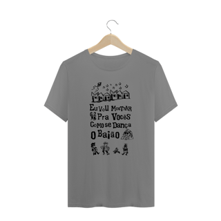 Nome do produto Plus Size - Eu vou mostrar pra vocês como se dança o baião (linha quality)