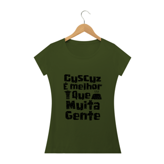 Nome do produto Feminina - Cuscuz é melhor que muita gente - Modelo 1 (linha quality)