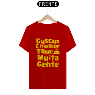 Nome do produto Masculina - Cuscuz é melhor que muita gente - Modelo 2 (linha quality)