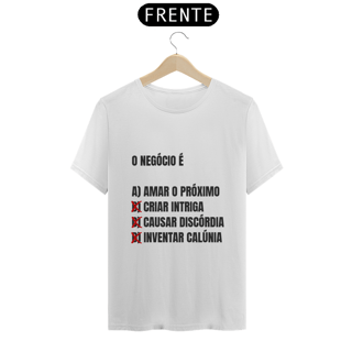 Camisa O Negócio É