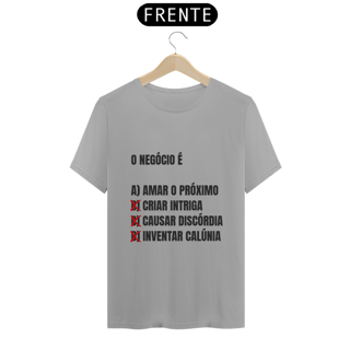 Nome do produto Camisa O Negócio É