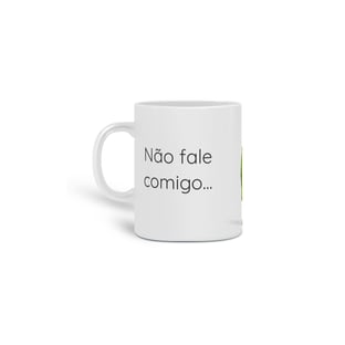Nome do produtoCaneca Não fale comigo