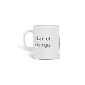 Caneca Não fale comigo