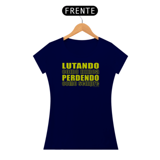 Nome do produto Feminina Lutando como nunca