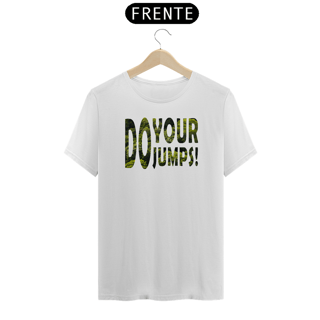 Nome do produto Camisa Do your jumps! Floresta