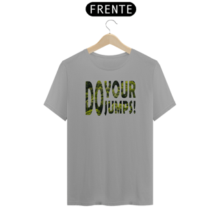 Nome do produto Camisa Do your jumps! Floresta