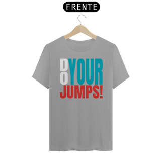 Nome do produto Camisa Do your jumps! Colors