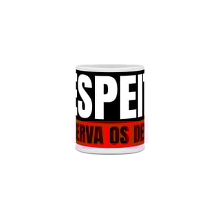 Nome do produto Caneca Respeito conserva os dentes
