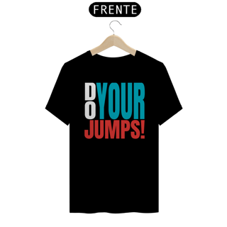 Nome do produto Camisa Do your jumps! Colors