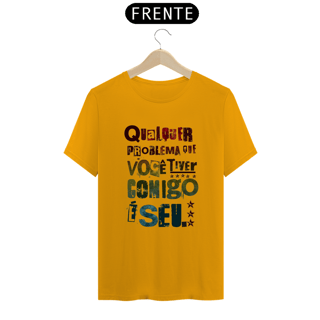 Nome do produto T-Shirt Classic Unissex / Qualquer Problema