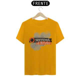 Nome do produto Camiseta T-Shirt Classic Unissex / Sistema É Bruto 