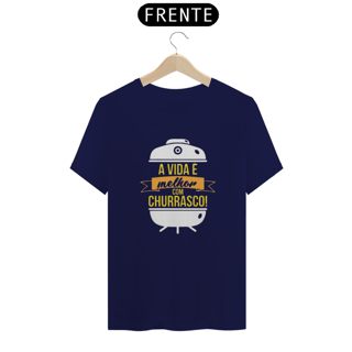 Nome do produto T-Shirt Classic Unissex / A Vida É Melhor Com Churrasco