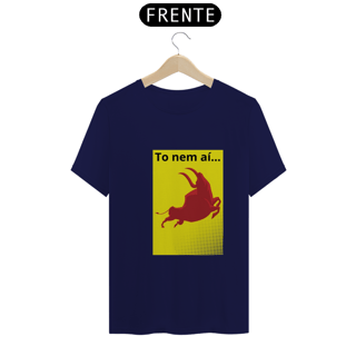 Nome do produto Camiseta T-Shirt Classic Unissex / To Nem Ai