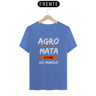 Nome do produto T-Shirt Estonada / Agro Mata A Fome Do Mundo