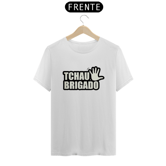 T-shirt Classic Unissex / Tchau Obrigado