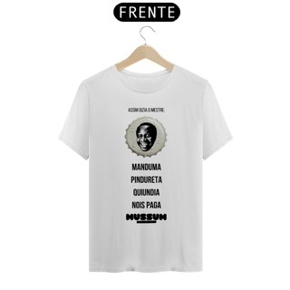 T-Shirt Classic Unissex / Mussum Pindureta