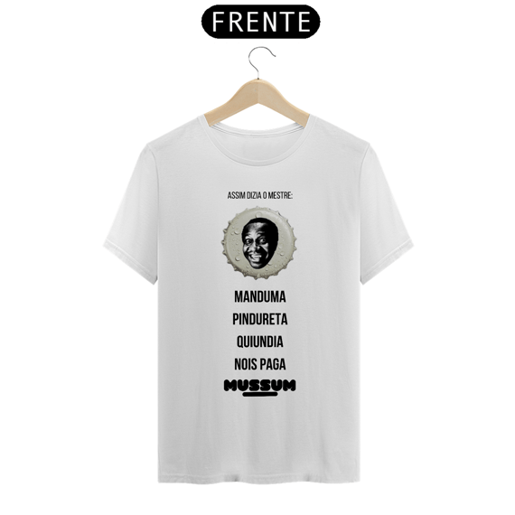 T-Shirt Classic Unissex / Mussum Pindureta