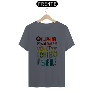 Nome do produto T-Shirt Classic Unissex / Qualquer Problema
