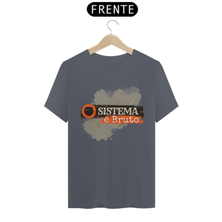 Nome do produto Camiseta T-Shirt Classic Unissex / Sistema É Bruto 