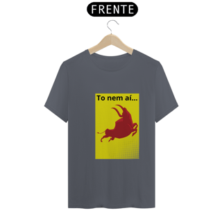 Nome do produto Camiseta T-Shirt Classic Unissex / To Nem Ai