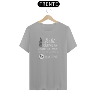 Nome do produto T-Shirt Classic Unissex / Bebi Cerveja