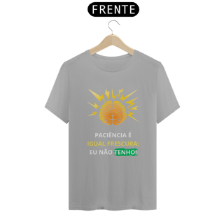 Nome do produto Camiseta T-Shirt Classic Unissex / Paciência E Frescura