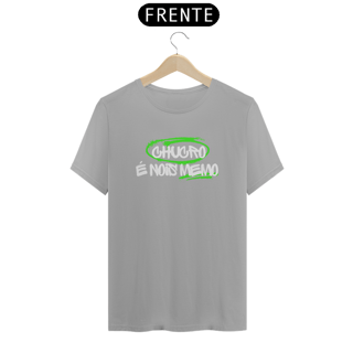 Nome do produto Camiseta T-Shirt Classic Masculino / Chucro É Nois Memo