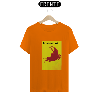 Nome do produto Camiseta T-Shirt Classic Unissex / To Nem Ai