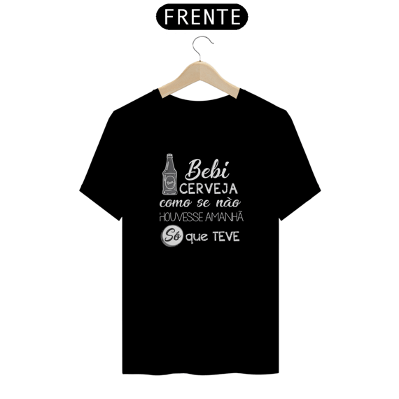 T-Shirt Classic Unissex / Bebi Cerveja