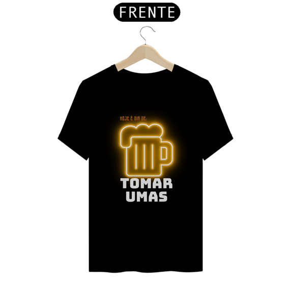 Camiseta T-Shirt Classic Unissex / Hoje É Dia