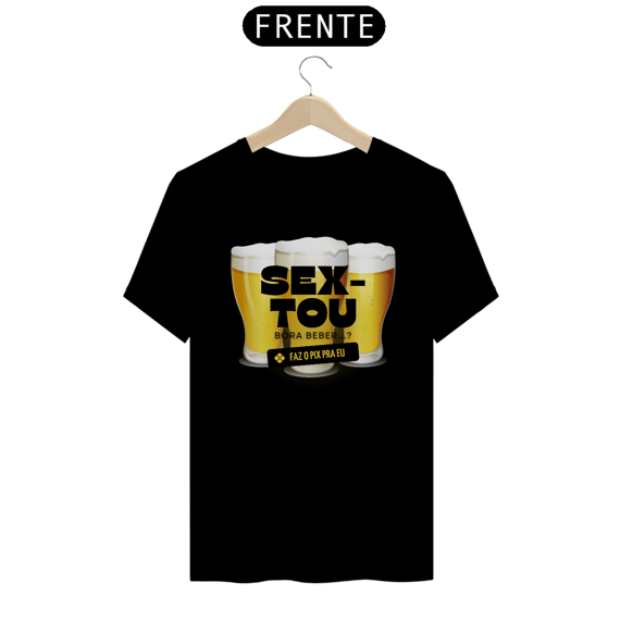 Camiseta T-Shirt Classic Unissex / Sextou Faz O Pix