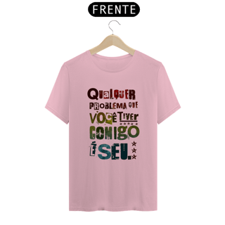 Nome do produto T-Shirt Classic Unissex / Qualquer Problema