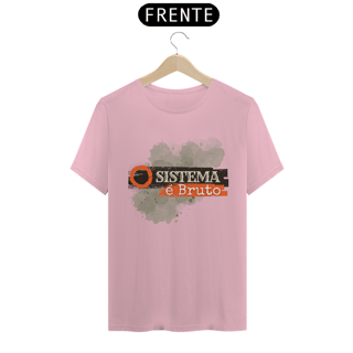 Nome do produto Camiseta T-Shirt Classic Unissex / Sistema É Bruto 
