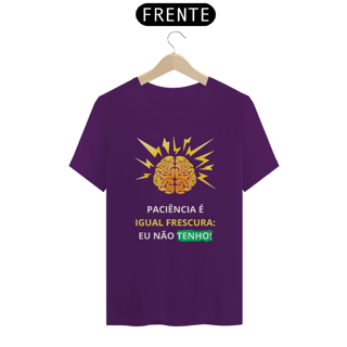 Nome do produto Camiseta T-Shirt Classic Unissex / Paciência E Frescura