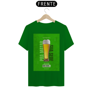 Nome do produto Camiseta T-Shirt Classic Unissex / Sextou Bora Beber