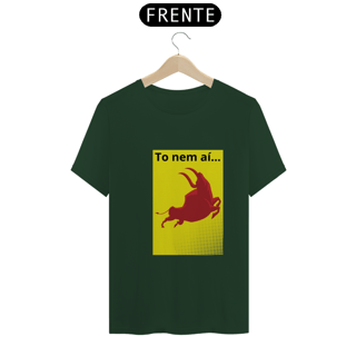 Nome do produto Camiseta T-Shirt Classic Unissex / To Nem Ai