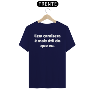 Nome do produtoCamiseta Classic Essa Camiseta é Mais Útil do Que Eu