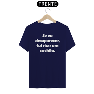 Nome do produtoCamiseta Classic Se eu desaparecer, fui tirar um cochilo