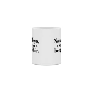 Nome do produtoCaneca Brega Chic