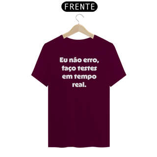 Nome do produtoCamiseta Classic Eu não erro, faço testes em tempo real