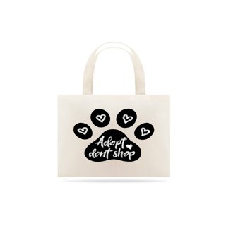 Nome do produto Bolsa Adopt dont shop