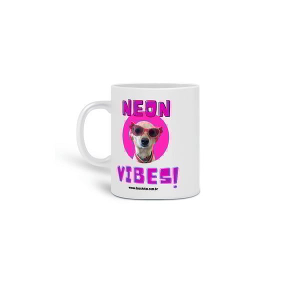Caneca - Neon Vibes!