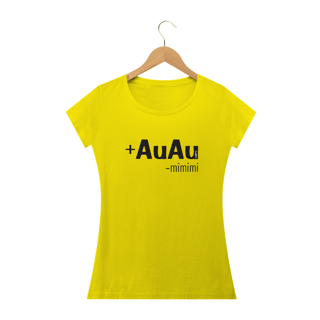 Nome do produto Baby Look Mais AuAu e Menos Mimimi