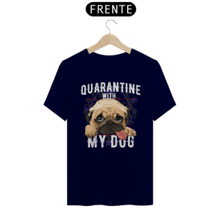 Nome do produto Camiseta Quarantine With My Dog