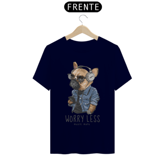 Nome do produto Camiseta Cachorro Worry Less - Music More
