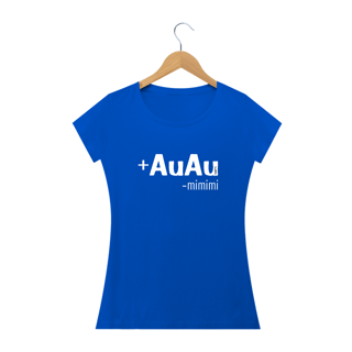 Nome do produto Baby Look Mais AuAu e Menos Mimimi
