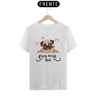 Camiseta Pug Play With Me