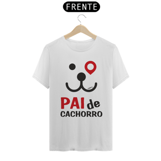 Camiseta Pai de Cachorro